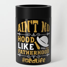 Fatherhood Father's Day Quote Can Cooler