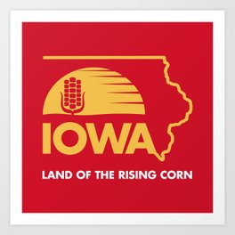 Iowa: Land of the Rising Corn - Red and Gold Edition Art Print