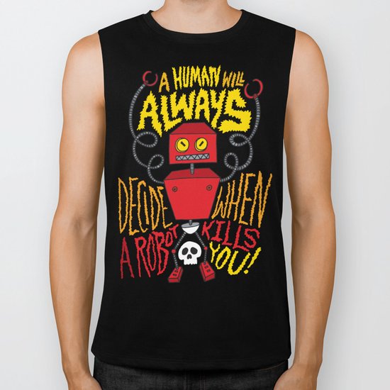 A Human Will Always Decide When A Robot Kills You. Biker Tank