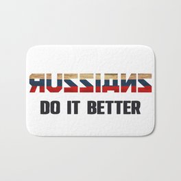 Russians do it better. Russia. Perfect present for mom mother dad father friend him or her Bath Mat | Moscow, Graphicdesign, Ussr, Russiandoll, Russianflag, Russiamap, Madeinrussia, Madeintheussr, Soviet, Russia 