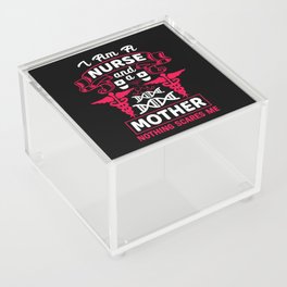 Nurse And Mother Nothing Scares Me Funny Quote Acrylic Box