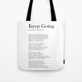 Keep Going - Edgar Guest Poem - Literature - Typography Print 2 Tote Bag