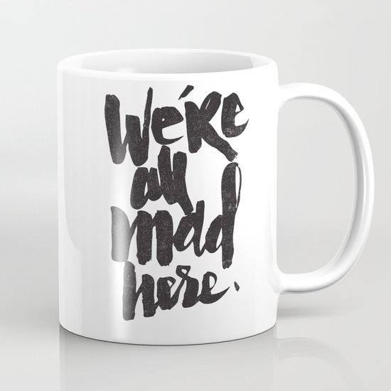 ...MAD HERE Mug
