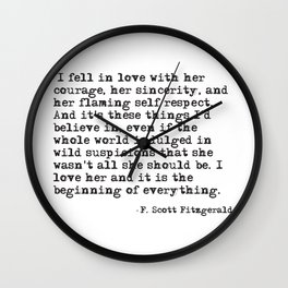 I fell in love with her courage - F Scott Fitzgerald Wall Clock