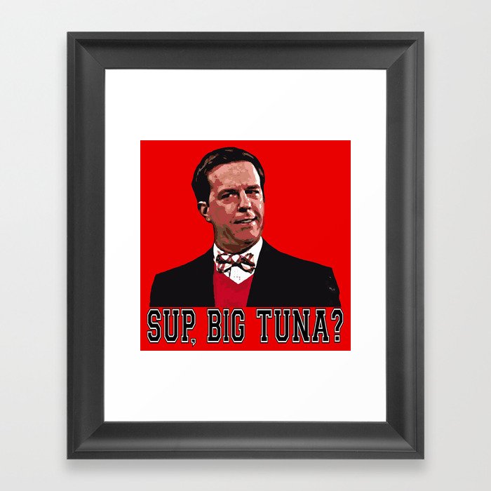 Sup Tuna Andy Bernard The Office Framed Art Print By Andy Bernard The Office Framed Art Print
