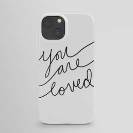 You are loved iPhone Case