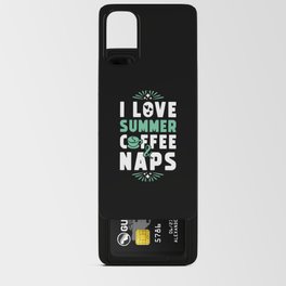 Summer Coffee And Nap Android Card Case