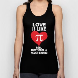 Love is Like Pi Real Irrational and Never Ending Unisex Tank Top