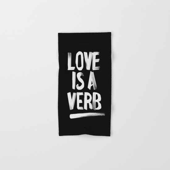 Love Is A Verb Hand & Bath Towel