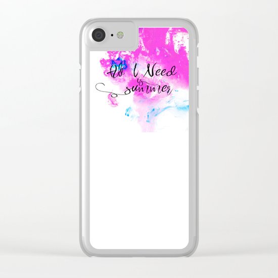 All I need is summer- Pink Dust and cute saying #Society6 Clear iPhone Case