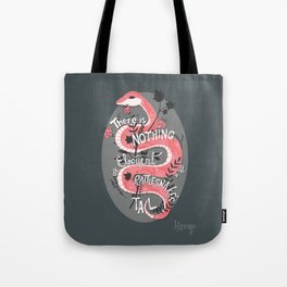 There is nothing as eloquent as a rattlesnake's tail, inspirational quote Tote Bag