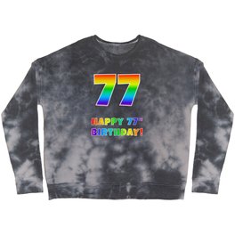 [ Thumbnail: HAPPY 77TH BIRTHDAY - Multicolored Rainbow Spectrum Gradient Crewneck Sweatshirt ]