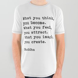 What You Think You Become, Buddha, Motivational Quote All Over Graphic Tee