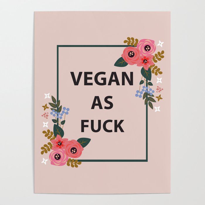 Vegan As Fuck, Pretty Funny Quote Poster