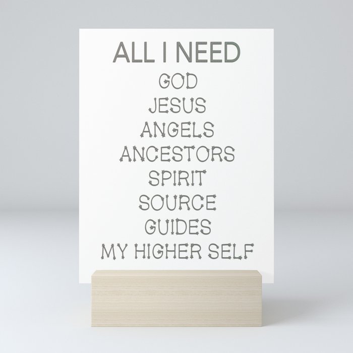 All I need is Spirituality  Mini Art Print