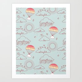 Everything will be alright pattern Art Print