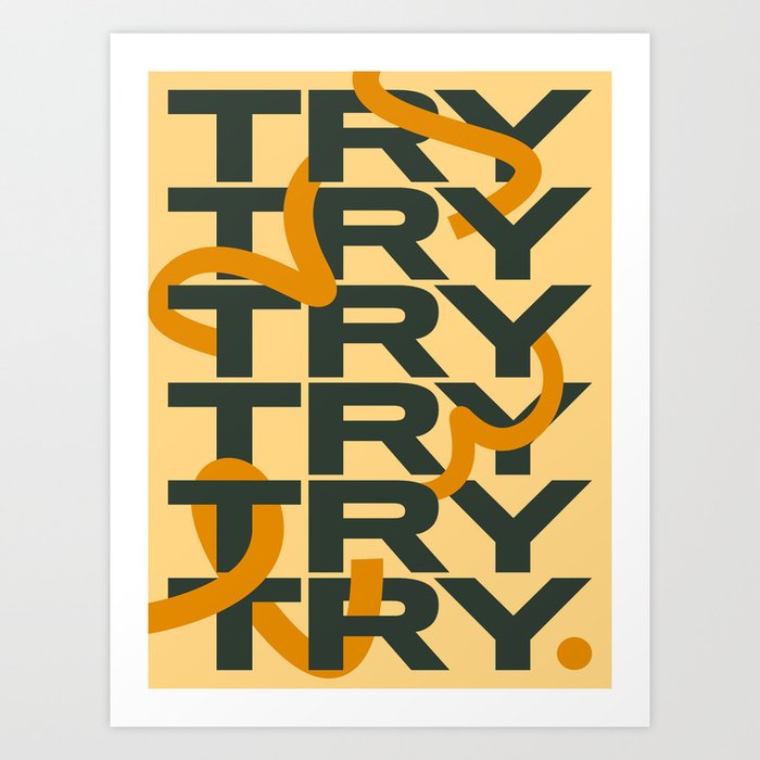 Try Try Try Again in Orange, Yellow and Green Colorway Art Print