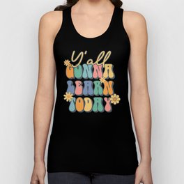 Y all learn today teacher retro quote Unisex Tank Top