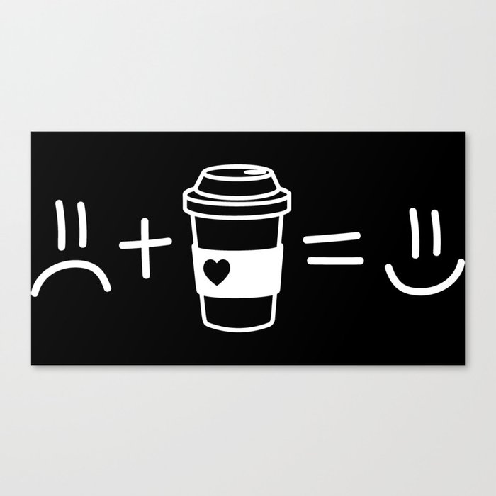 Sad Face Plus Coffee Equals Happy Face Canvas Print