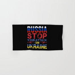 Russia Stop Your Attack On Ukraine Hand & Bath Towel