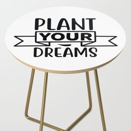 Plant Your Dreams Side Table