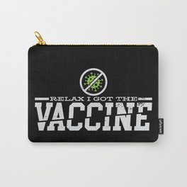 Relax I Got The Vaccine Carry-All Pouch
