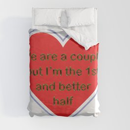Every couple have a better half Duvet Cover