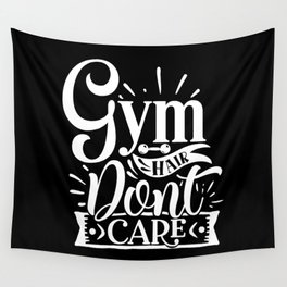 Gym Hair Don’t Care Quote For Fitness Committed People Wall Tapestry