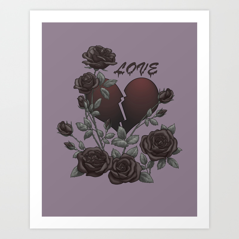 Black Roses Broken Heart Lost Love Art Print By Csforest Society6