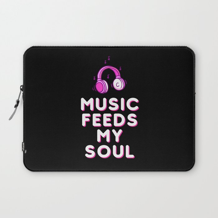 Music feeds my soul Headphones Laptop Sleeve