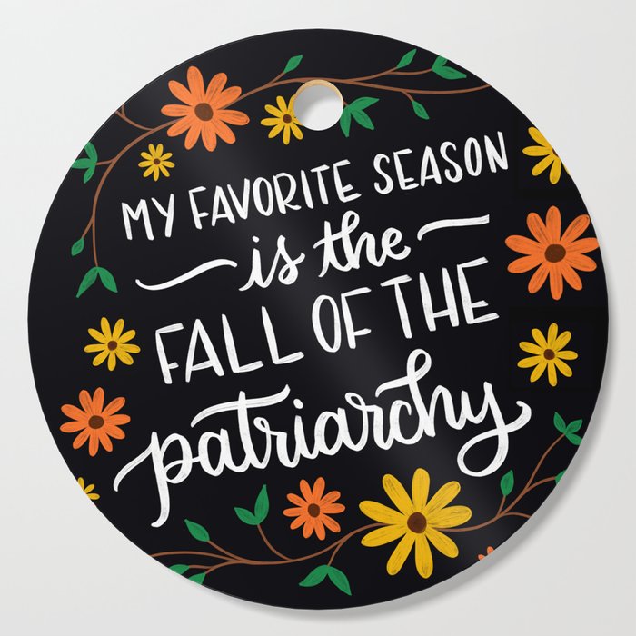 Fall of the Patriarchy Cutting Board