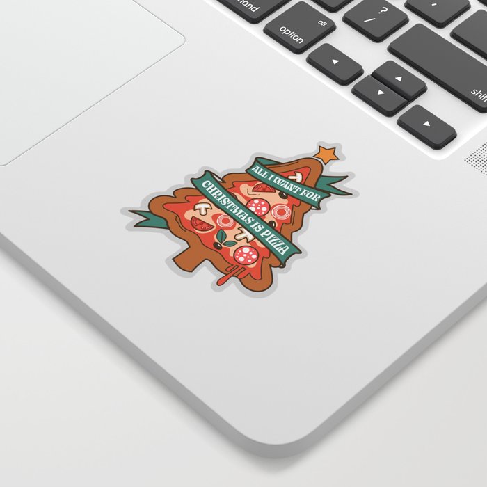 All I Want for Christmas is Pizza Sticker