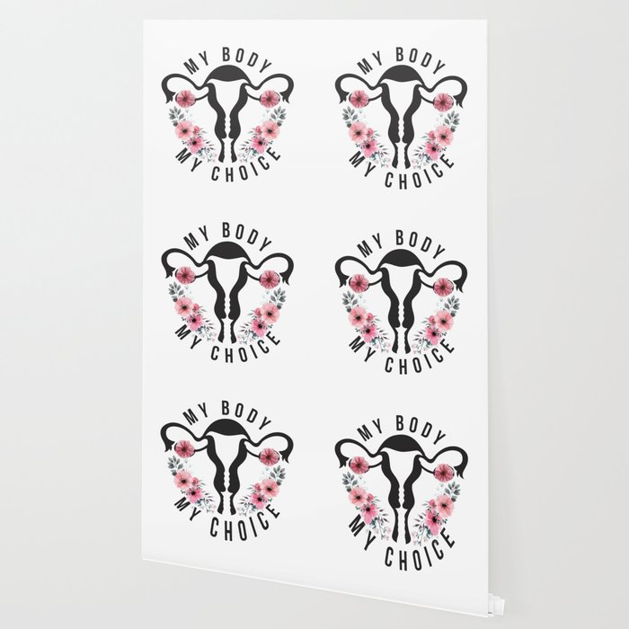 My Body My Choice Woman Right Uterus Gift Wallpaper By Artwarehouse Society6