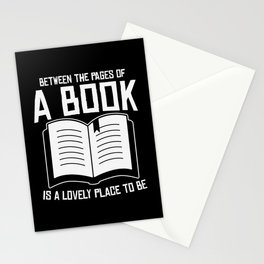 Between The Pages Of A Book Is A Lovely Place To Be Stationery Card