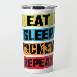 Eat Sleep Hockey Repeat Funny Ice Hockey Player Gifts T-Shirt Travel Mug