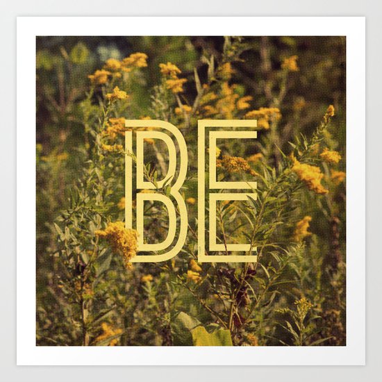 Be Art Print