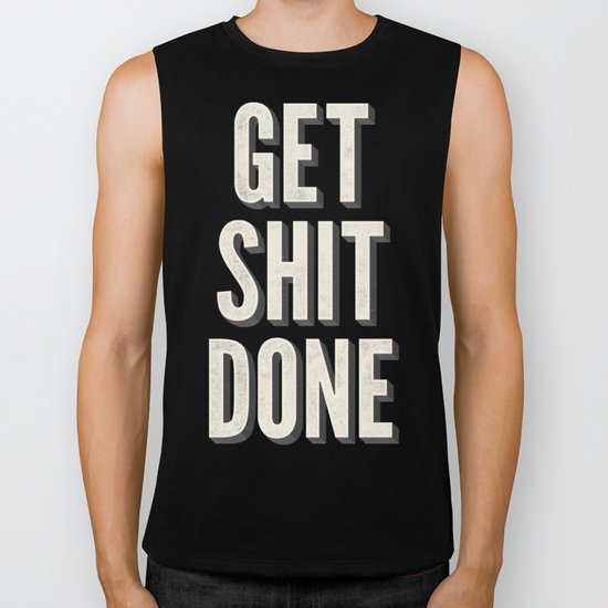 Get Shit Done Biker Tank