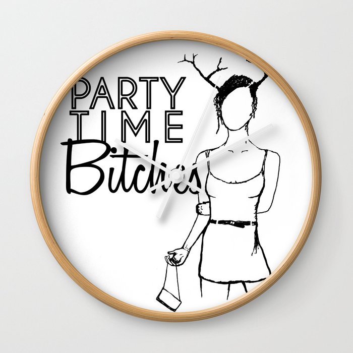 Party Time Bitches Wall Clock