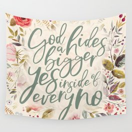 God Hides a Bigger Yes Wall Tapestry