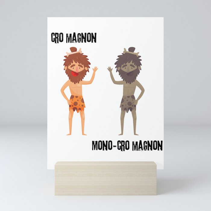 Cro Magnon vs Mono-Cro Magnon Mini Art Print
