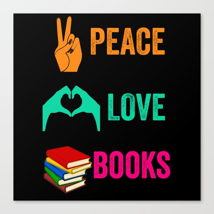 Peace Love Books - Bookworm Canvas Print