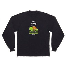 Eat Sleep Hibernation 100 Turtle Long Sleeve T-shirt