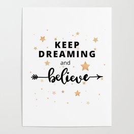 Keep Dreaming and Believe  Poster
