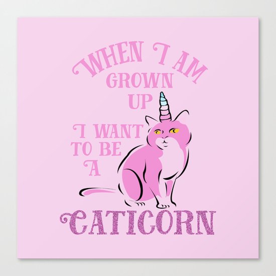 I want to be a Caticorn Pink Art Canvas Print