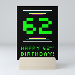 [ Thumbnail: 62nd Birthday - Nerdy Geeky Pixelated 8-Bit Computing Graphics Inspired Look Mini Art Print ]