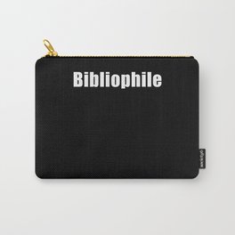Bibliophile Bibliophilism Bookworm Book Lover Carry-All Pouch