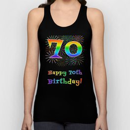 [ Thumbnail: 70th Birthday - Fun Rainbow Spectrum Gradient Pattern Text, Bursting Fireworks Inspired Background Tank Top ]