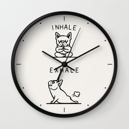 Inhale Exhale Frenchie Wall Clock