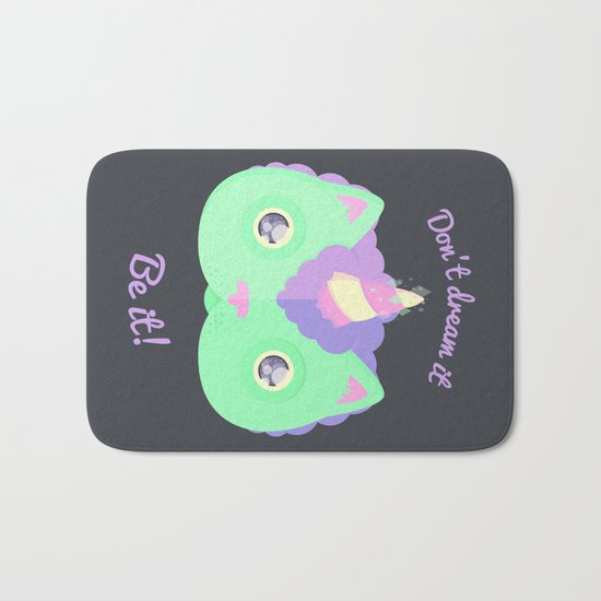 Don't Dream It, Be It! Bath Mat