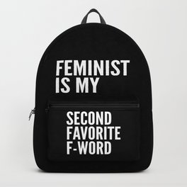 Feminist is My Second Favorite F-Word (Black) Backpack